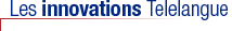 Les innovations Telelangue